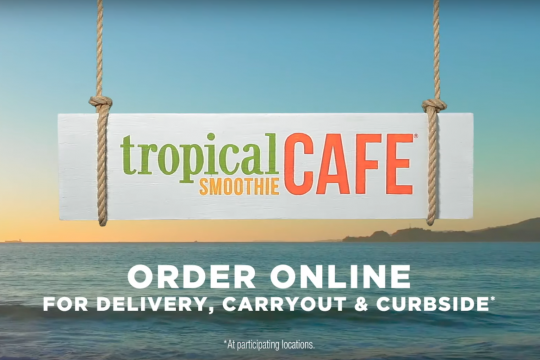 YOU’RE ON TROPIC TIME NOW – Tropical Smoothie Cafe